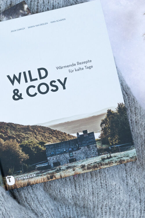 „Wild & Cosy-Wärmende Rezepte für kalte Tage“