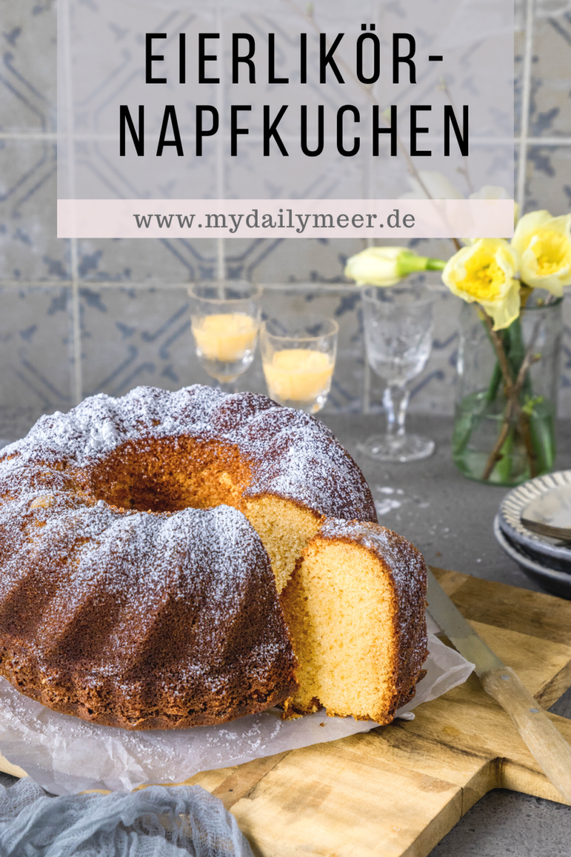 Saftiger Eierlikör-Napfkuchen: der Klassiker auf der Ostertafel